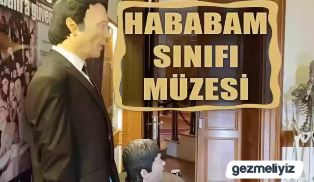Hababam Sınıfı Müzesi Giriş Ücreti